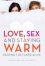Love Sex and Staying Warm Keeping the Flame Alive