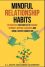 Mindful Relationship Habits 25 Practices for Couples to Enhance Intimacy Nurture Closeness and Grow a Deeper Connection Barrie Davenport
