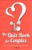 The Quiz Book for Couples